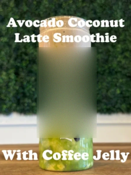 Avocado Coconut Latte Smoothie w. Coffee Jelly